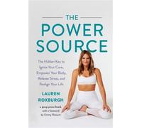 Lauren Roxburgh The Power Source (Copertina rigida)