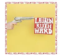 Lauren Ruth Ward Well, Hell (CD)