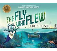 Lauren Sánchez Bezos The Fly Who Flew Under the Sea (Copertina rigida)