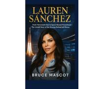 LAUREN SÁNCHEZ: From Newsroom Star to Space-Bound Powerhouse - The Untold Story of the Woman Behind Jeff Bezos