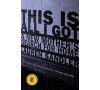 Lauren Sandler This Is All I Got (Tascabile)