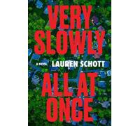 Very Slowly All at Once: A Tense Debut Thriller Full of Twists About the Danger of the American Dream that Gillian McAllister Calls “Devilishly Twisted”