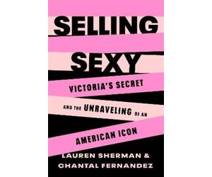 Lauren Sherman Selling Sexy (Copertina rigida)