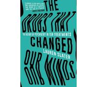 Lauren Slater The Drugs That Changed Our Minds (Copertina rigida)