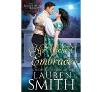 Lauren Smith His Wicked Embrace (Tascabile) League of Rogues