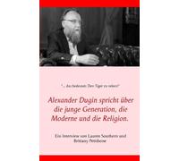 Lauren Southern Alexander Dugin spricht über die junge Generation, d (Tascabile)