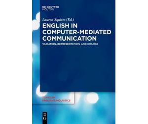 Lauren Squires English in Computer-Mediated Communication (Tascabile)