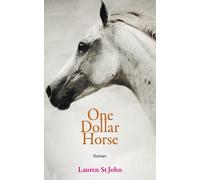 Lauren St John Christoph Renfer One Dollar Horse (Tascabile)