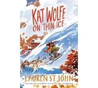 Lauren St John Kat Wolfe on Thin Ice (Tascabile) Wolfe & Lamb