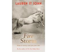 Lauren St John The One Dollar Horse: Fire Storm (Tascabile) One Dollar Horse