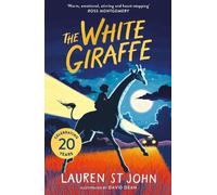 Lauren St John The White Giraffe 20th Anniversary Edition (Tascabile)