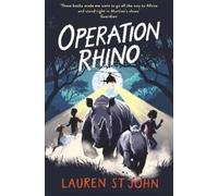 Lauren St John The White Giraffe Series: Operation Rhino (Tascabile)