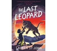 Lauren St John The White Giraffe Series: The Last Leopard (Tascabile)
