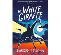 Lauren St John The White Giraffe (Tascabile) White Giraffe Series