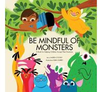 Lauren Stockly Be Mindful of Monsters (Tascabile)