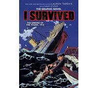 Lauren Tarshis I Survived the Sinking of the Titanic, 1912: A (Copertina rigida)