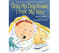 Lauren Tarshis Only My Dog Knows I Pick My Nose (Copertina rigida)