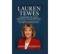 LAUREN TEWES: A BIOGRAPHY OF TALENT, RESILIENCE, AND REINVENTION: From Braddock to Television Icon - The Story of Julie McCoy’s Star