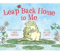 Lauren Thompson Leap Back Home to Me (Copertina rigida)