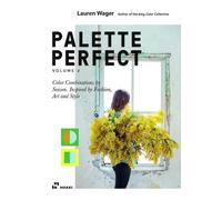 Lauren Wager Palette Perfect, Vol. 2: Color Collective's Color Combi (Tascabile)