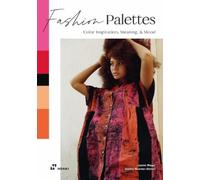 Lauren Wager Sophia Fashion Palettes: Color Inspiration, Meaning an (Tascabile)