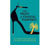 Lauren Weisberger Last Night at Chateau Marmont (Tascabile)