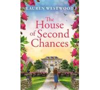 Lauren Westwood The House of Second Chances (Copertina rigida) Secrets and Love