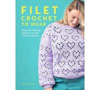 Lauren Willis Filet Crochet to Wear (Tascabile)