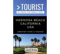 Lauren Wilson Greater Than Greater Than a Tourist-Hermosa Beach Cali (Tascabile)