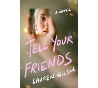 Lauren Wilson Tell Your Friends (Copertina rigida)