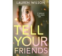 Lauren Wilson Tell your Friends (Tascabile)