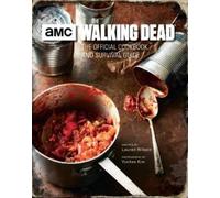 Lauren Wilson The Walking Dead: The Official Cookbook (Copertina rigida)