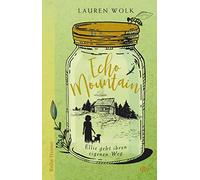 Lauren Wolk Birgitt Kollma Echo Mountain: Ellie geht ihren eigenen W (Tascabile)