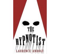 Laurence Anholt The Hypnotist (Tascabile)