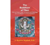 Laurence Austine Waddell The Buddhism Of Tibet (Tascabile)