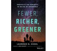 Laurence B. Siegel Fewer, Richer, Greener (Copertina rigida)