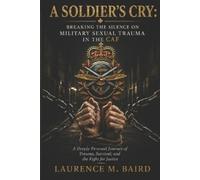 Laurence Baird A Soldier's Cry - Breaking the Silence on Military Se (Tascabile)