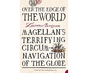 Laurence Bergreen Over the Edge of the World (Tascabile)