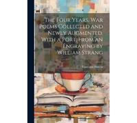 Laurence Binyon The Four Years, war Poems Collected and Newly Augmen (Tascabile)