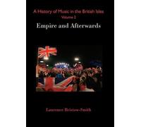 Laurence Bristow A History of Music in the British Isles, Vo (Copertina rigida)