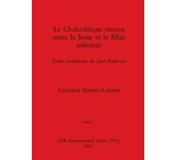 Laurence Burnez Le Chalcolitique moyen entre la Seine et le Rhin inf (Tascabile)