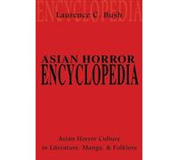 Laurence Bush Asian Horror Encyclopedia (Tascabile)