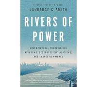 Laurence C Smith Rivers of Power (Copertina rigida)