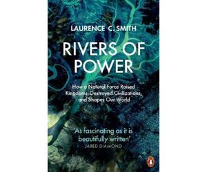 Laurence C. Smith Rivers of Power (Tascabile)