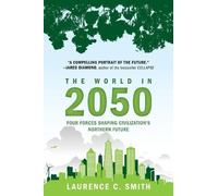 Laurence C. Smith The World in 2050 (Tascabile)