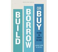 Laurence Capron Will Mitchell Build, Borrow, or Buy (Copertina rigida)