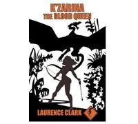 Laurence Clark K'Zarina the Blood Queen (Tascabile)