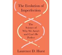 Laurence D. Hurst Hurst The Evolution of Imperfection (Copertina rigida)