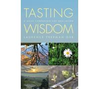 Laurence Freeman Tasting Wisdom (Tascabile)