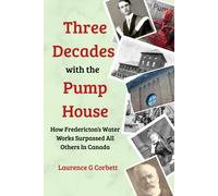 Laurence G Corbett Three Decades with the Pump House (Tascabile)
